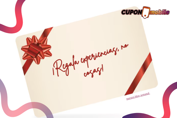 ¡Regala experiencias, no cosas!